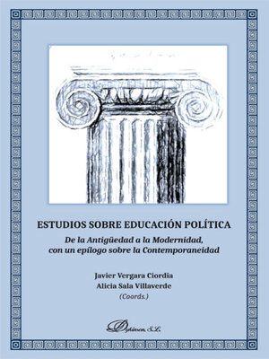 cover image of Estudios sobre educación política. De la Antigüedad a la Modernidad, con un epílogo sobre la Contemporaneidad